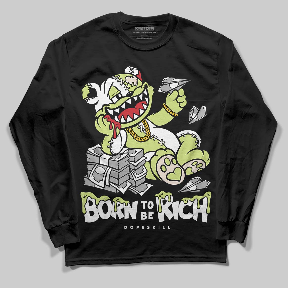 Luminous Green 5s DopeSkill Long Sleeve T-Shirt Born To Be Rich Graphic