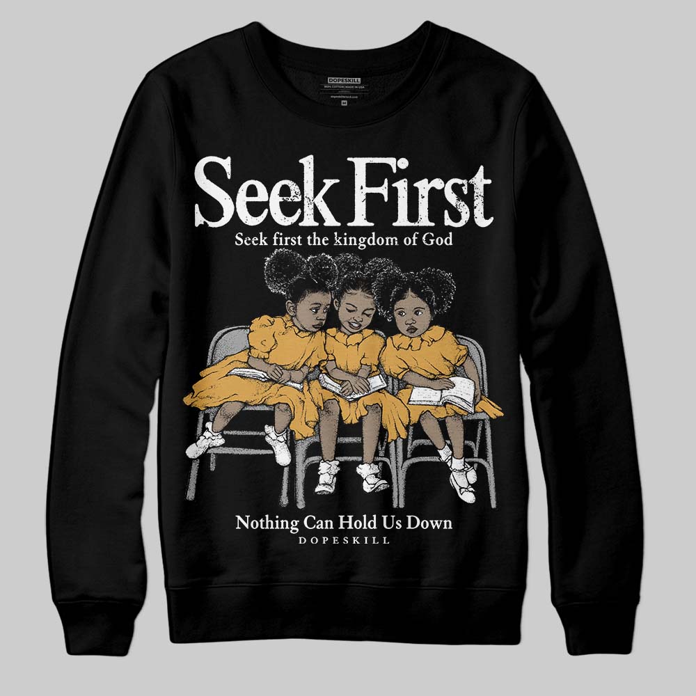 Gratitude 11s DopeSkill Sweatshirt New Seek First Graphic