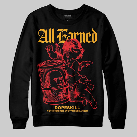 Red Collection DopeSkill Sweatshirt All Earned Graphic