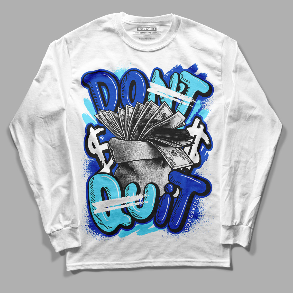 SB Dunk Argon DopeSkill Long Sleeve T-Shirt Don't Quit Graphic