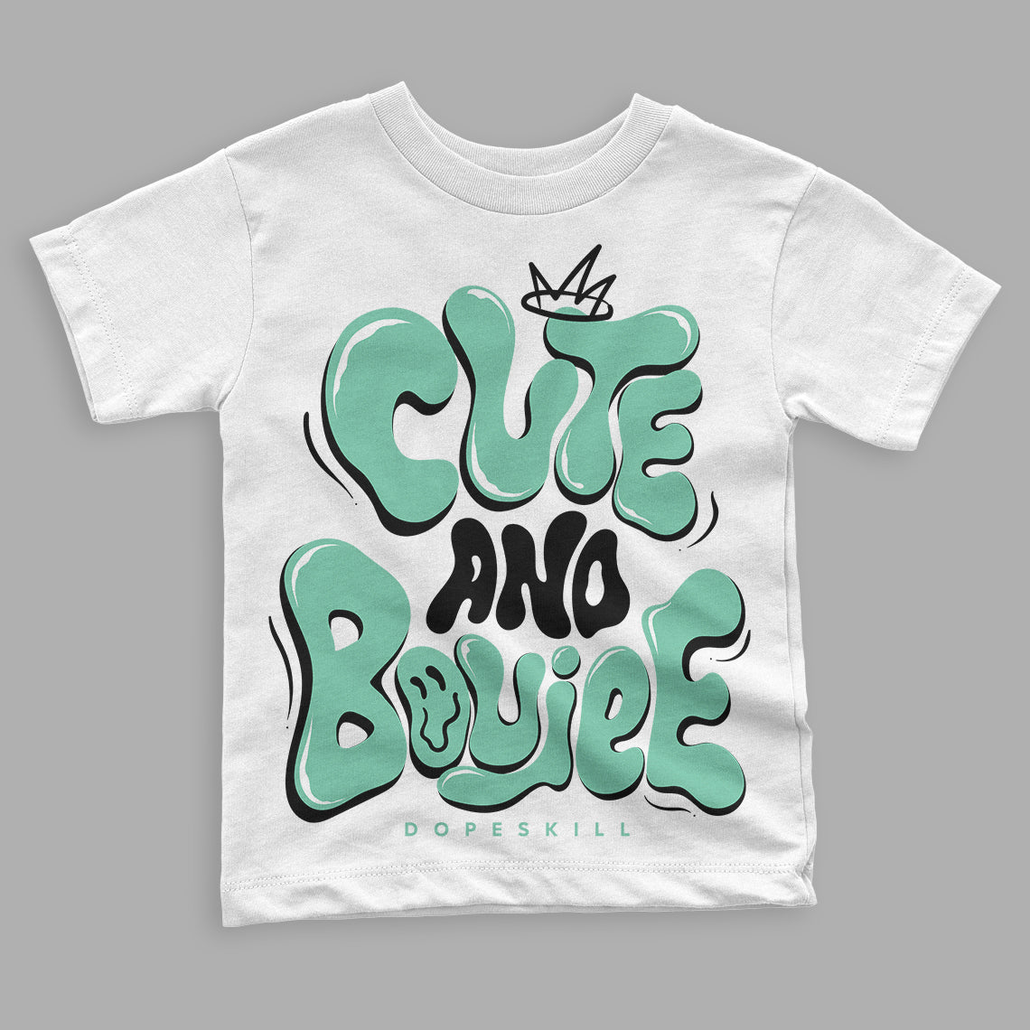 Green Glow 3s DopeSkill Toddler Kids T-shirt Cute and Boujee Graphic
