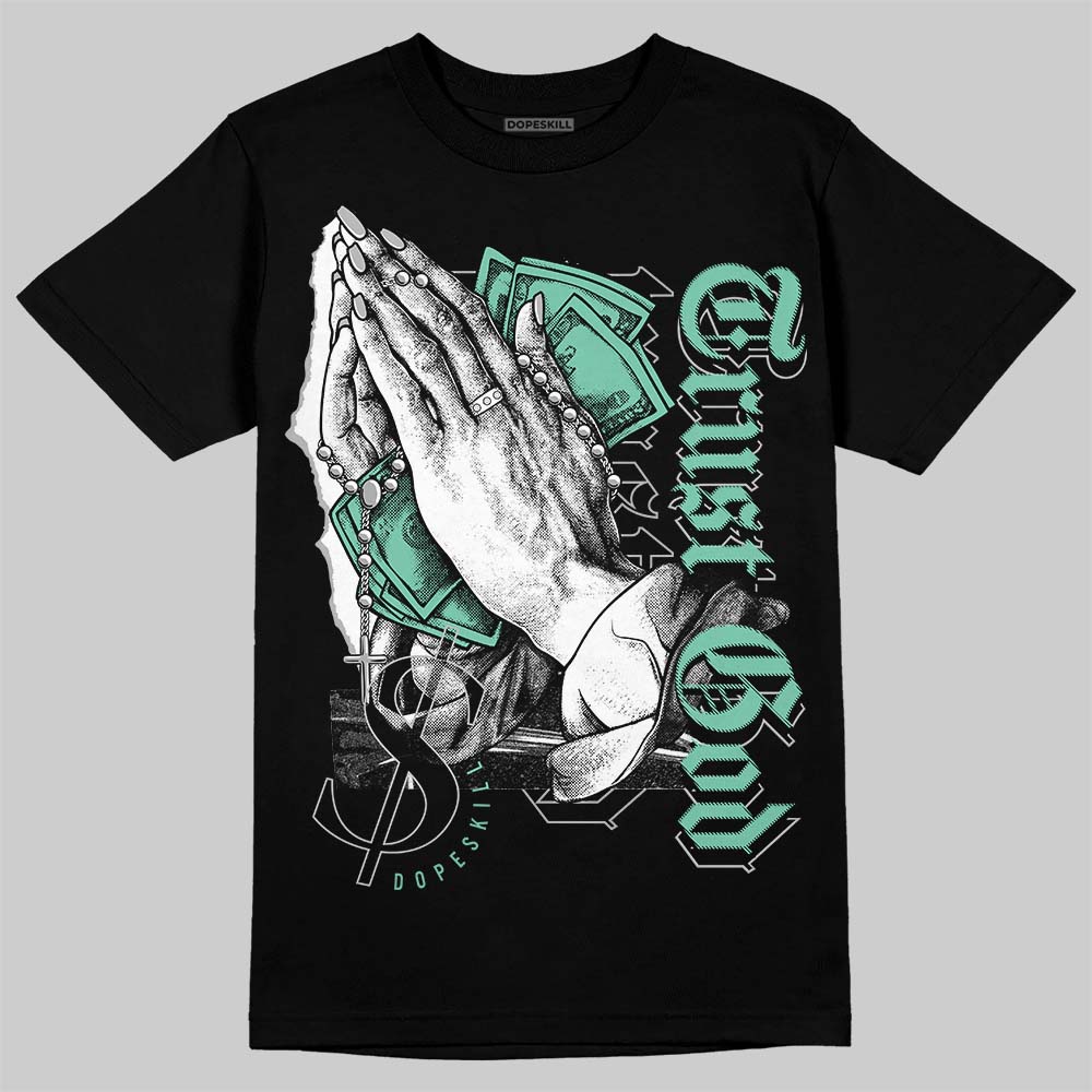 Green Glow 3s DopeSkill T-Shirt Trust God Graphic