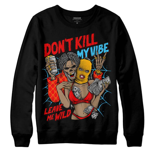 Red Collection DopeSkill Sweatshirt Don't Kill My Vibe  Graphic