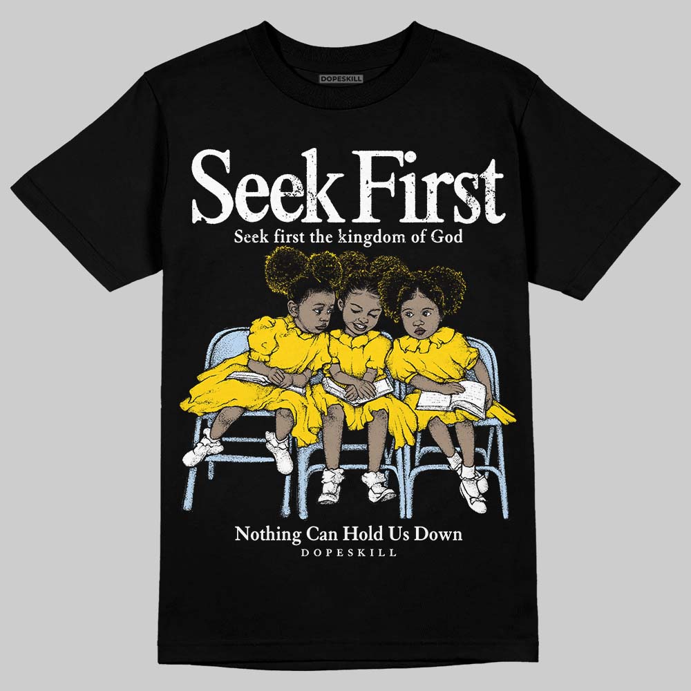 Yellow Ochre 6s DopeSkill T-Shirt New Seek First Graphic