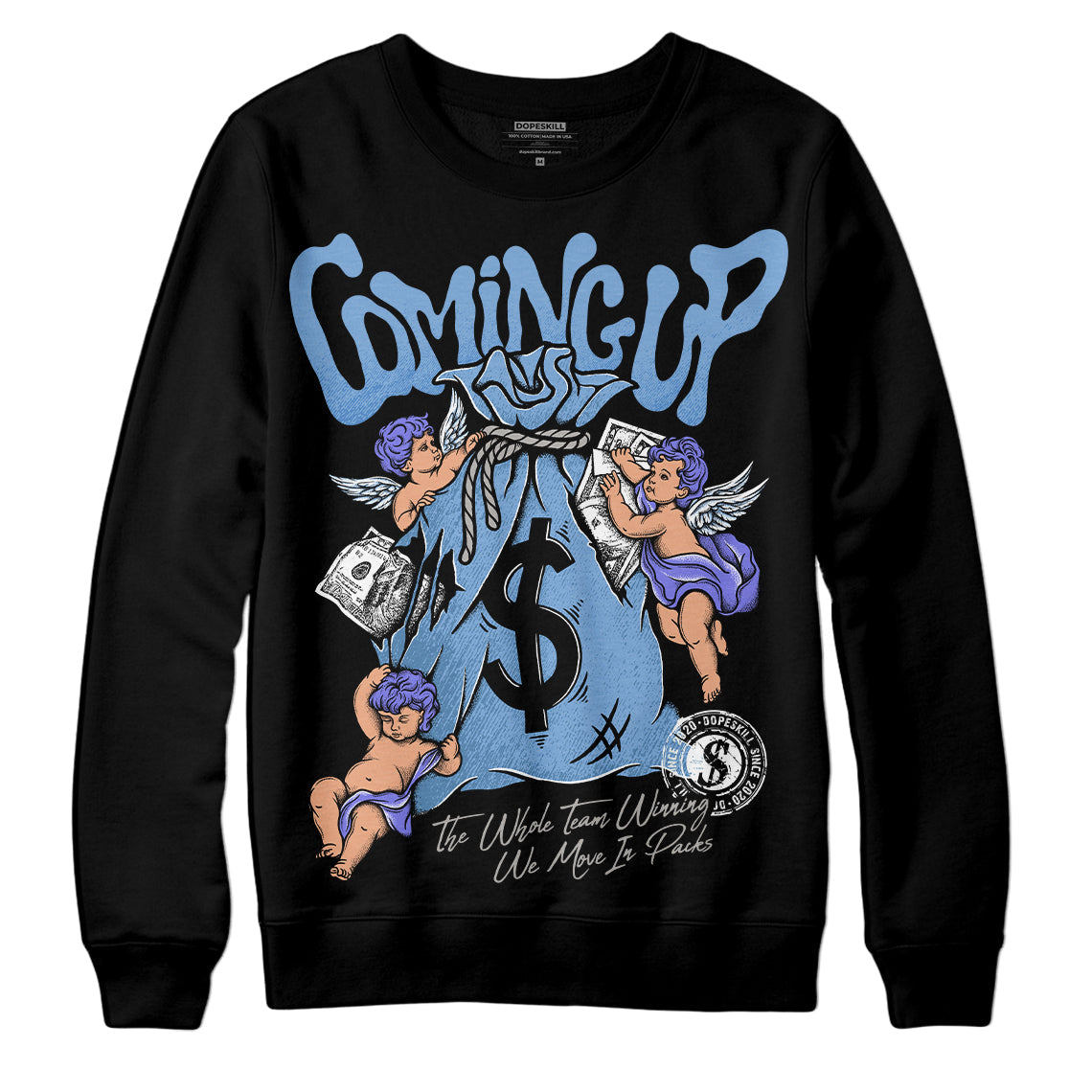 University Blue 5s DopeSkill Sweatshirt Money Bag Coming Up Graphic
