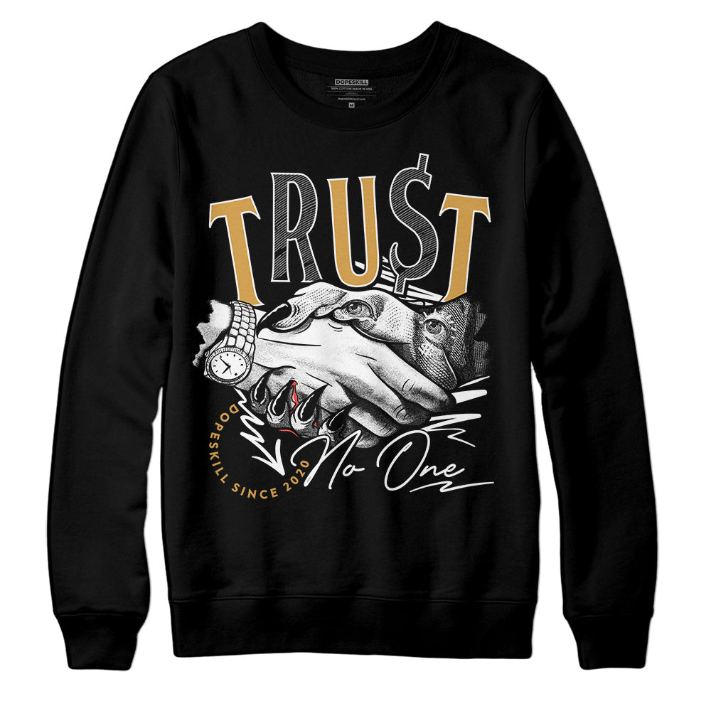 Gratitude 11s DopeSkill Sweatshirt Trust No One Graphic