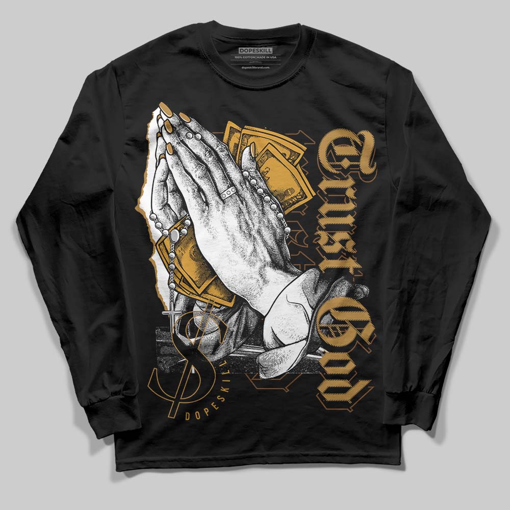 Wheat 13s DopeSkill Long Sleeve T-Shirt Trust God Graphic