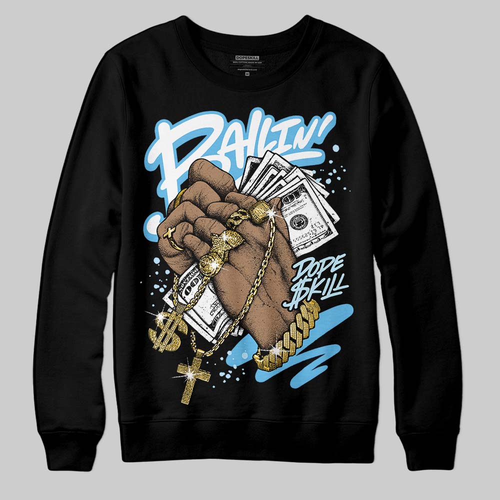 Legend Blue 11s DopeSkill Sweatshirt Always Ballin' Graphic