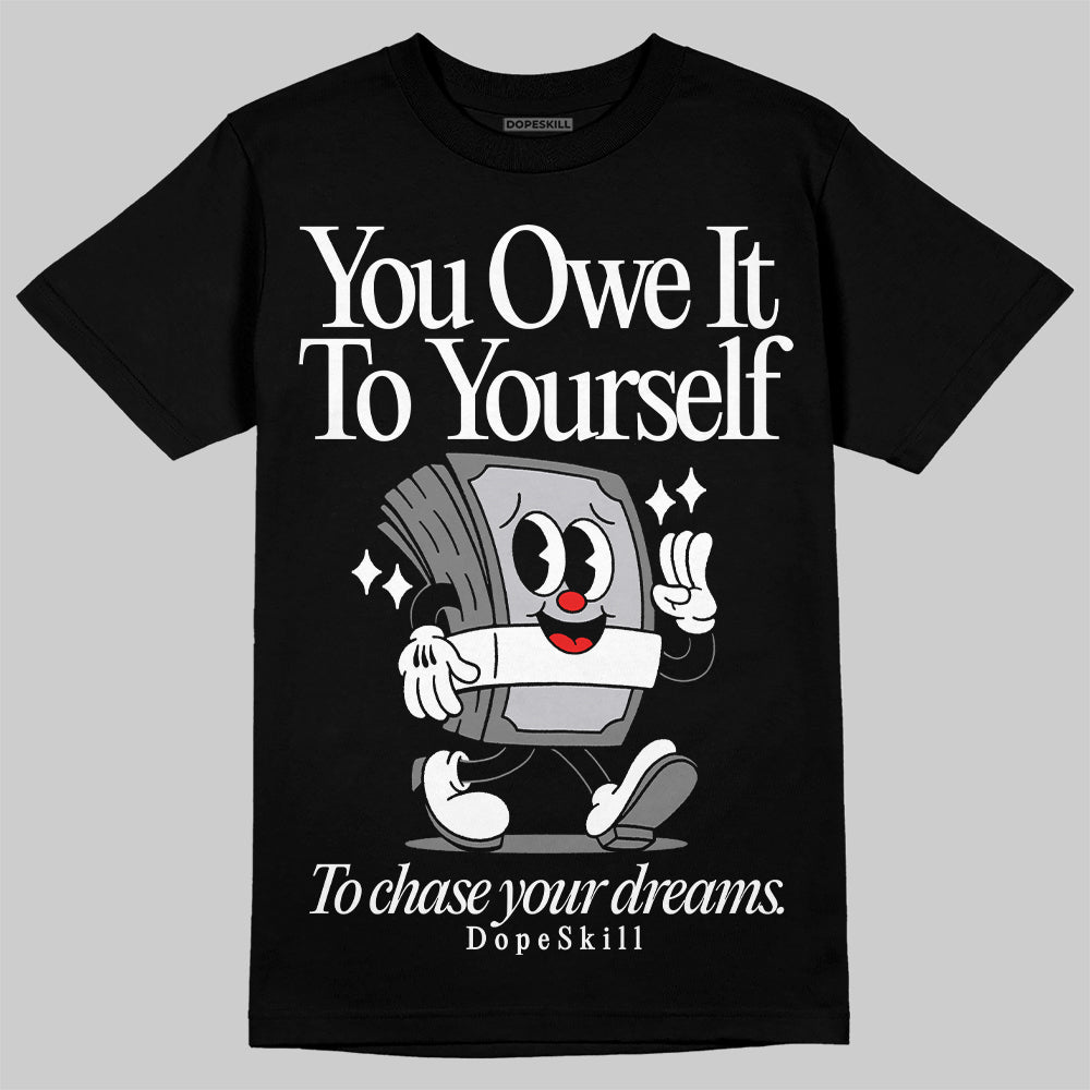 Grey Collection DopeSkill T-Shirt Owe It To Yourself Graphic