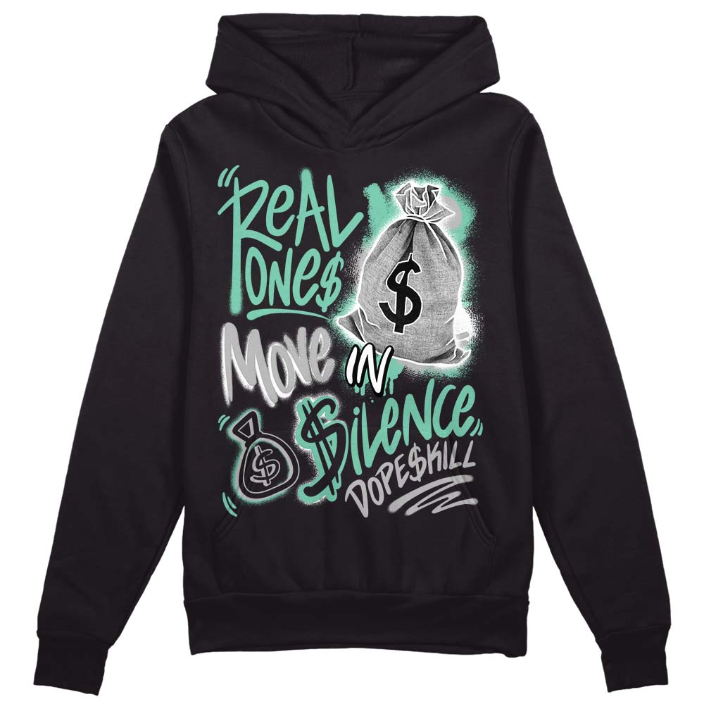 Green Glow 3s DopeSkill Hoodie Sweatshirt Real Ones Move In Silence Graphic