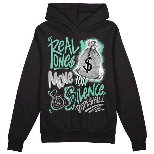 Green Glow 3s DopeSkill Hoodie Sweatshirt Real Ones Move In Silence Graphic