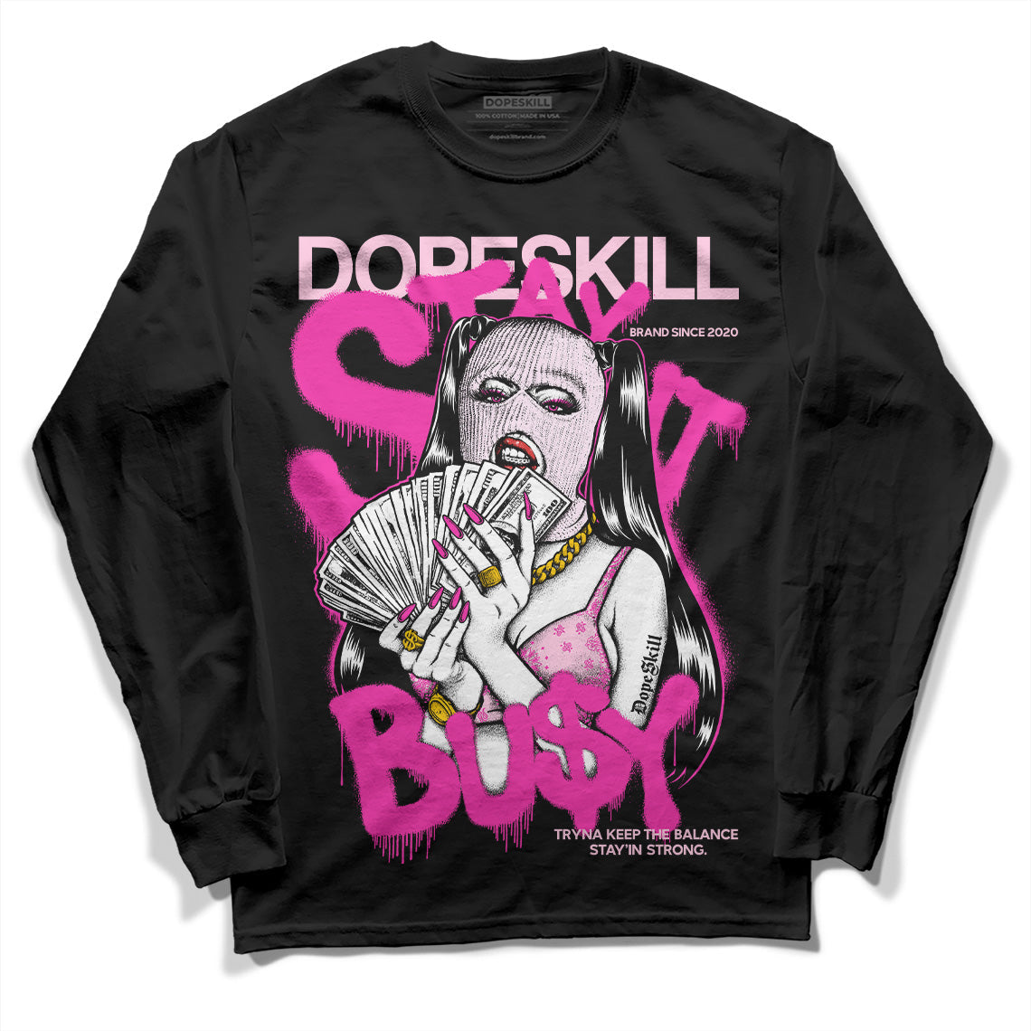 Triple Pink Dunk Low DopeSkill Long Sleeve T-Shirt Stay It Busy Graphic