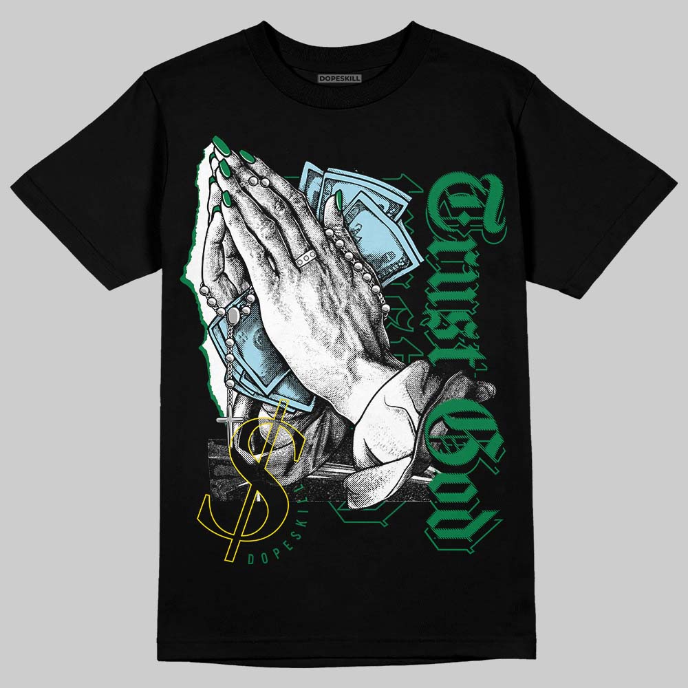Lucky Green 5s DopeSkill T-Shirt Trust God Graphic