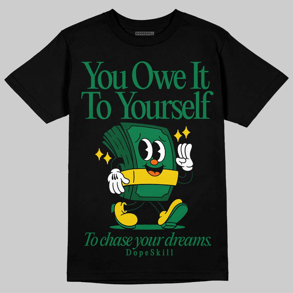 Green Collection DopeSkill T-Shirt Owe It To Yourself Graphic