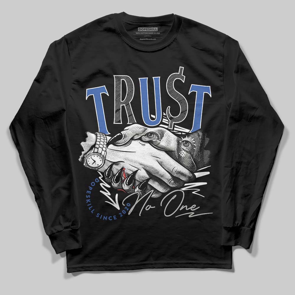 Lucky Shorts 3s DopeSkill Long Sleeve T-Shirt Trust No One Graphic