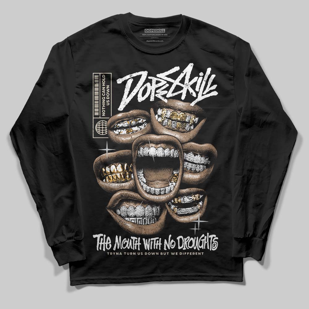 Reverse Metallic 5s DopeSkill Long Sleeve T-Shirt The Mouth With No Droughts Graphic