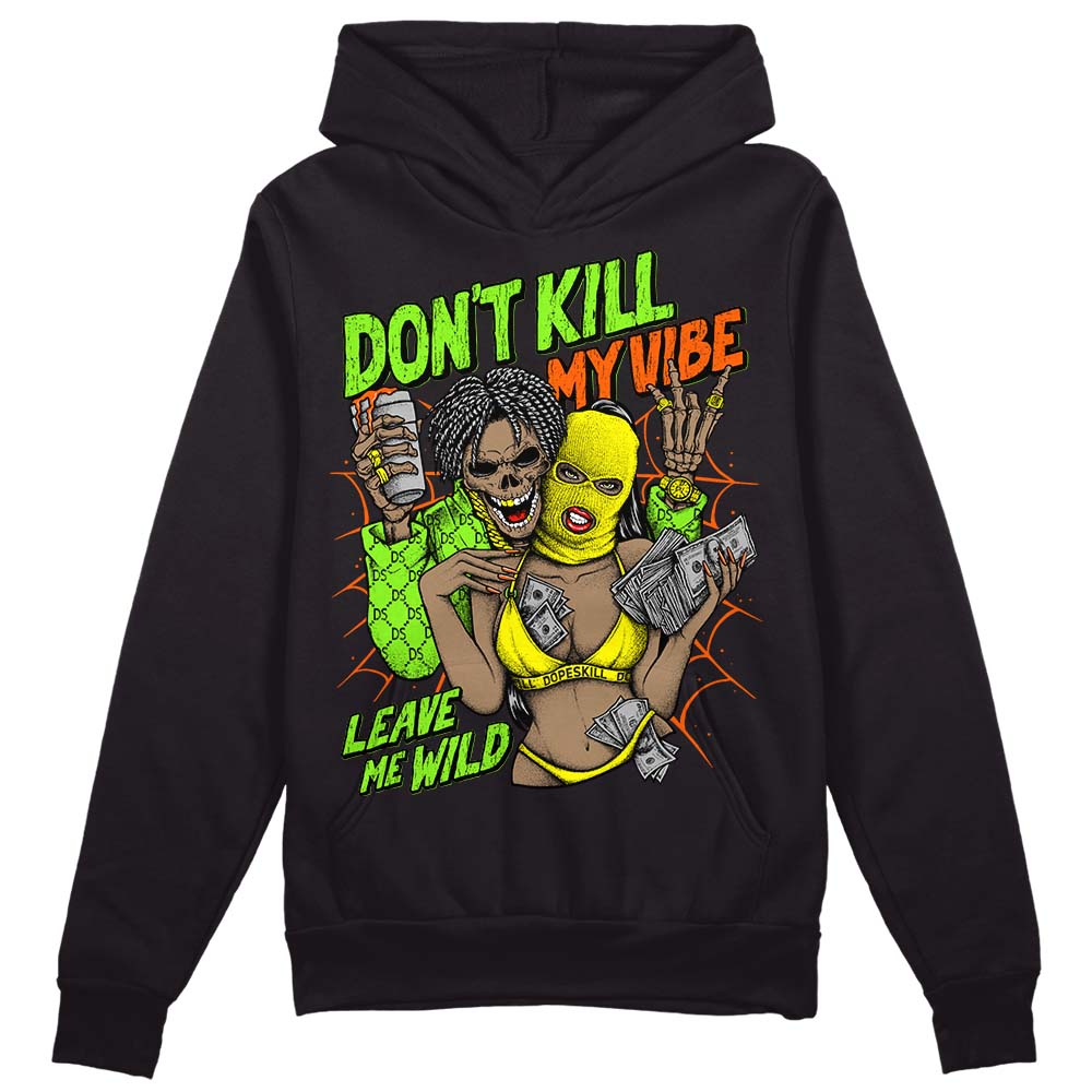 Neon Green Collection DopeSkill Hoodie Sweatshirt Don't Kill My Vibe Graphic