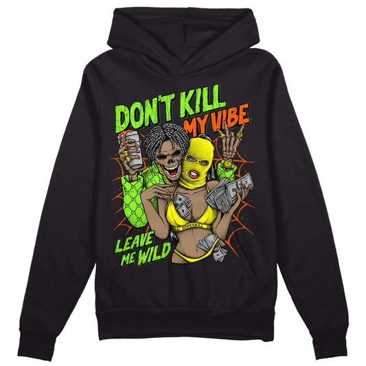 Neon Green Collection DopeSkill Hoodie Sweatshirt Don't Kill My Vibe Graphic