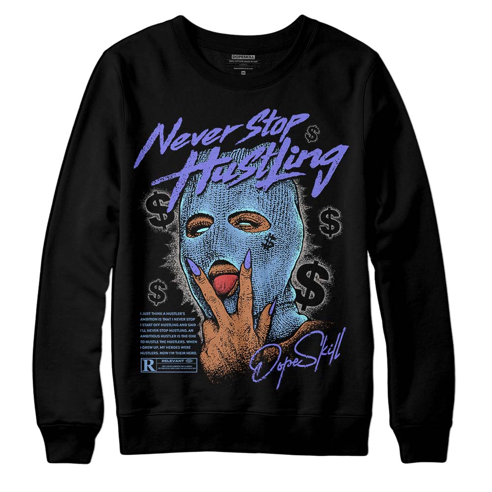 University Blue Collection DopeSkill Sweatshirt Never Stop Hustling Graphic