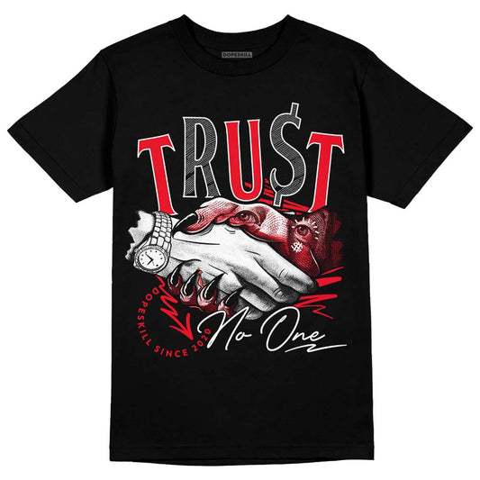 Red Thunder 4s DopeSkill T-Shirt Trust No One Graphic