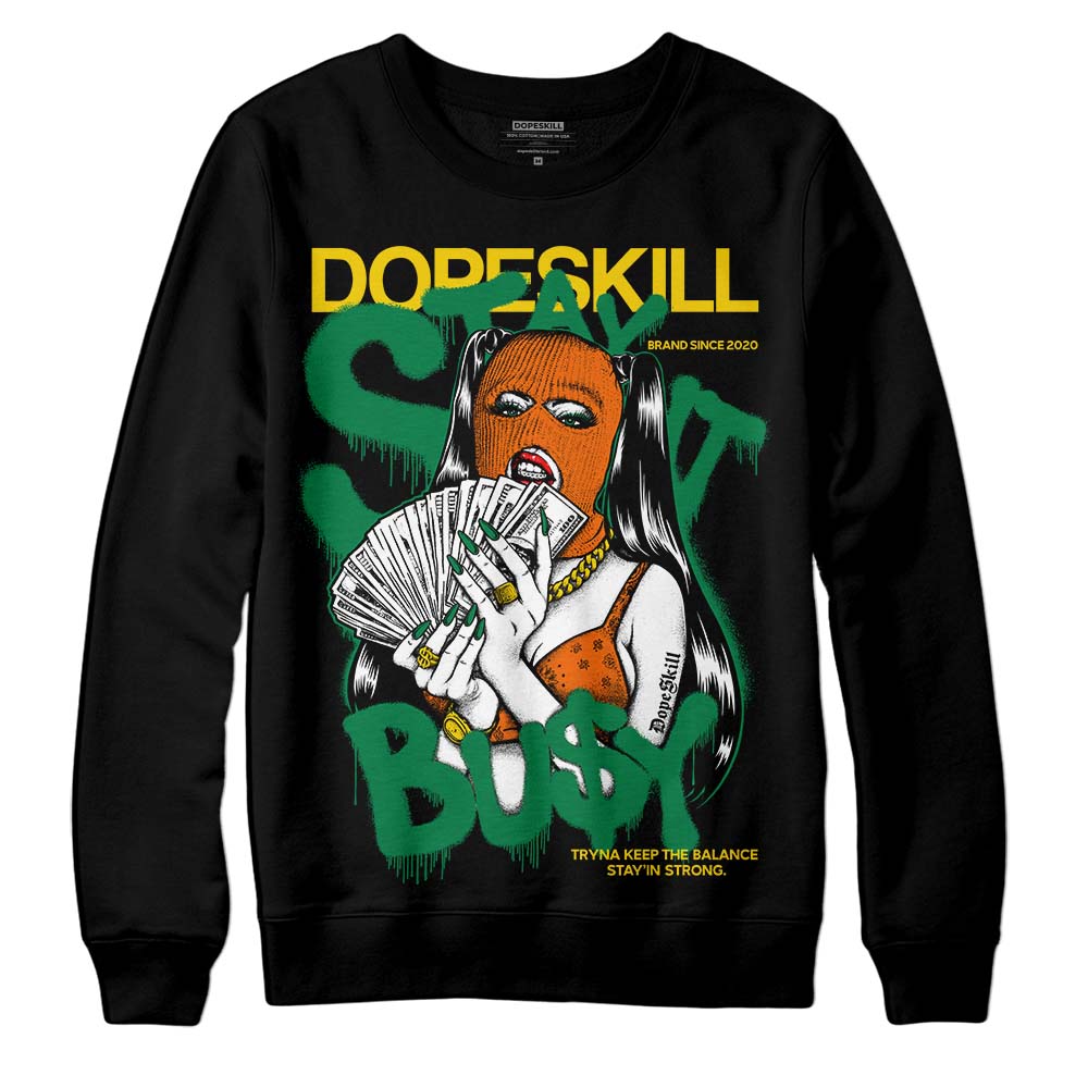 Green Collection DopeSkill Sweatshirt Stay It Busy Graphic