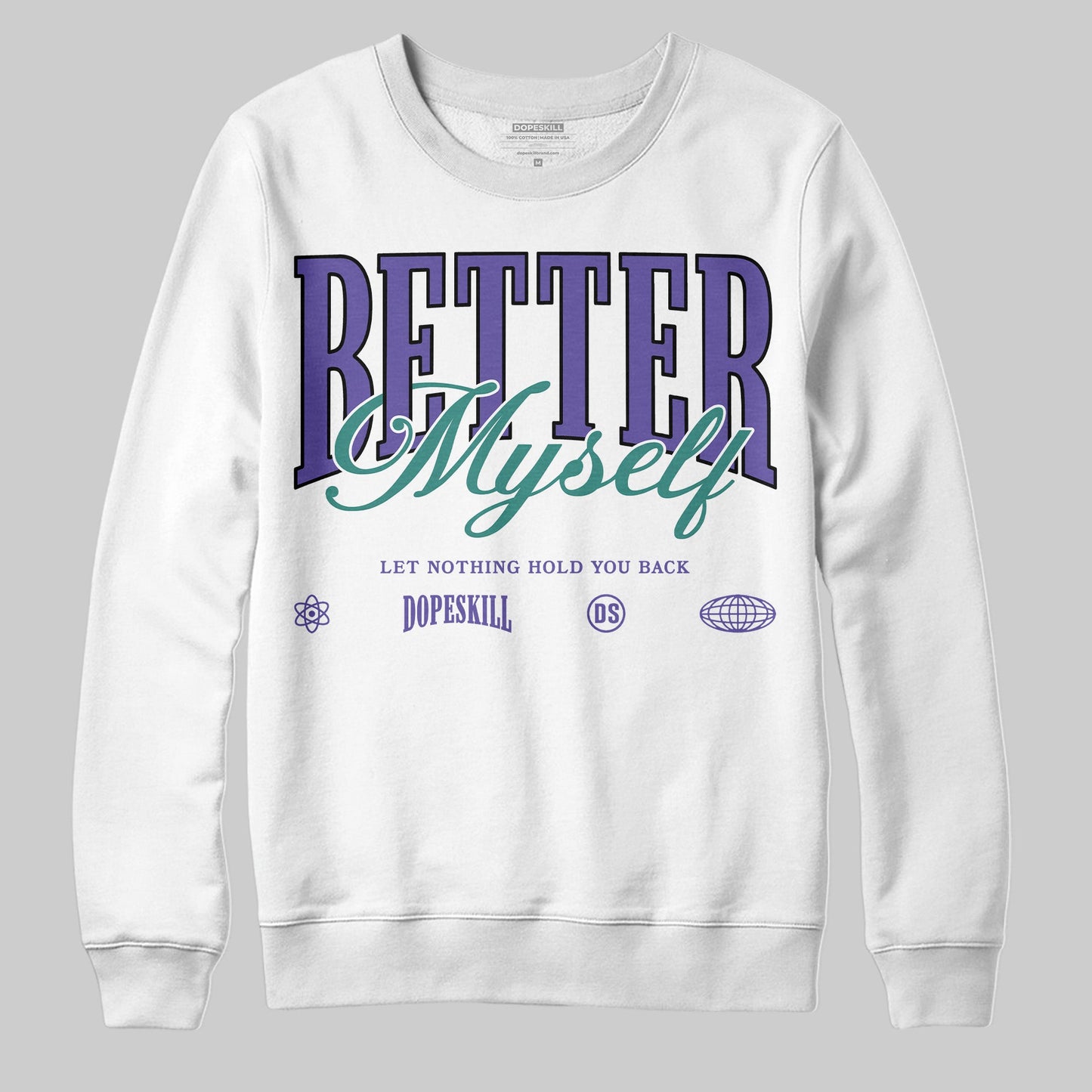 Grape 5s DopeSkill Sweatshirt Better Myself Graphic