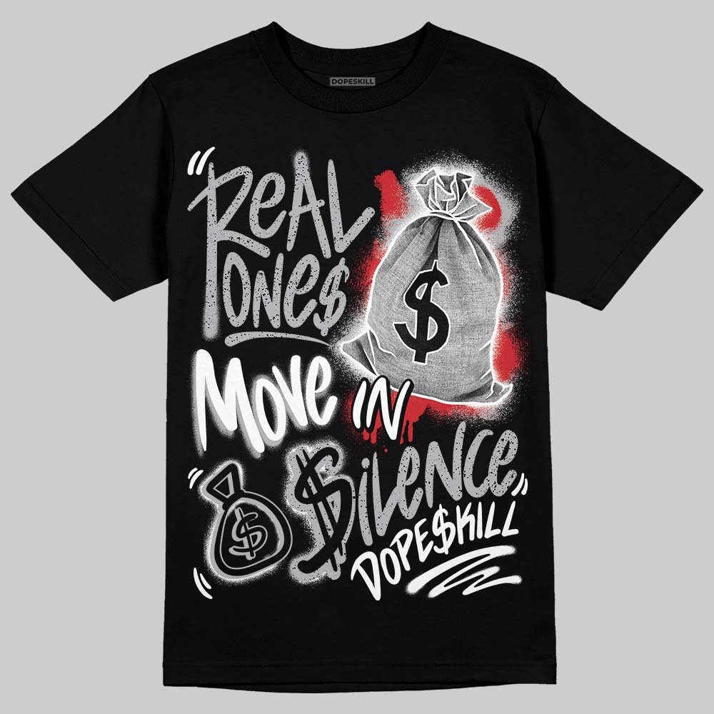White Cement 4s DopeSkill T-Shirt Real Ones Move In Silence Graphic