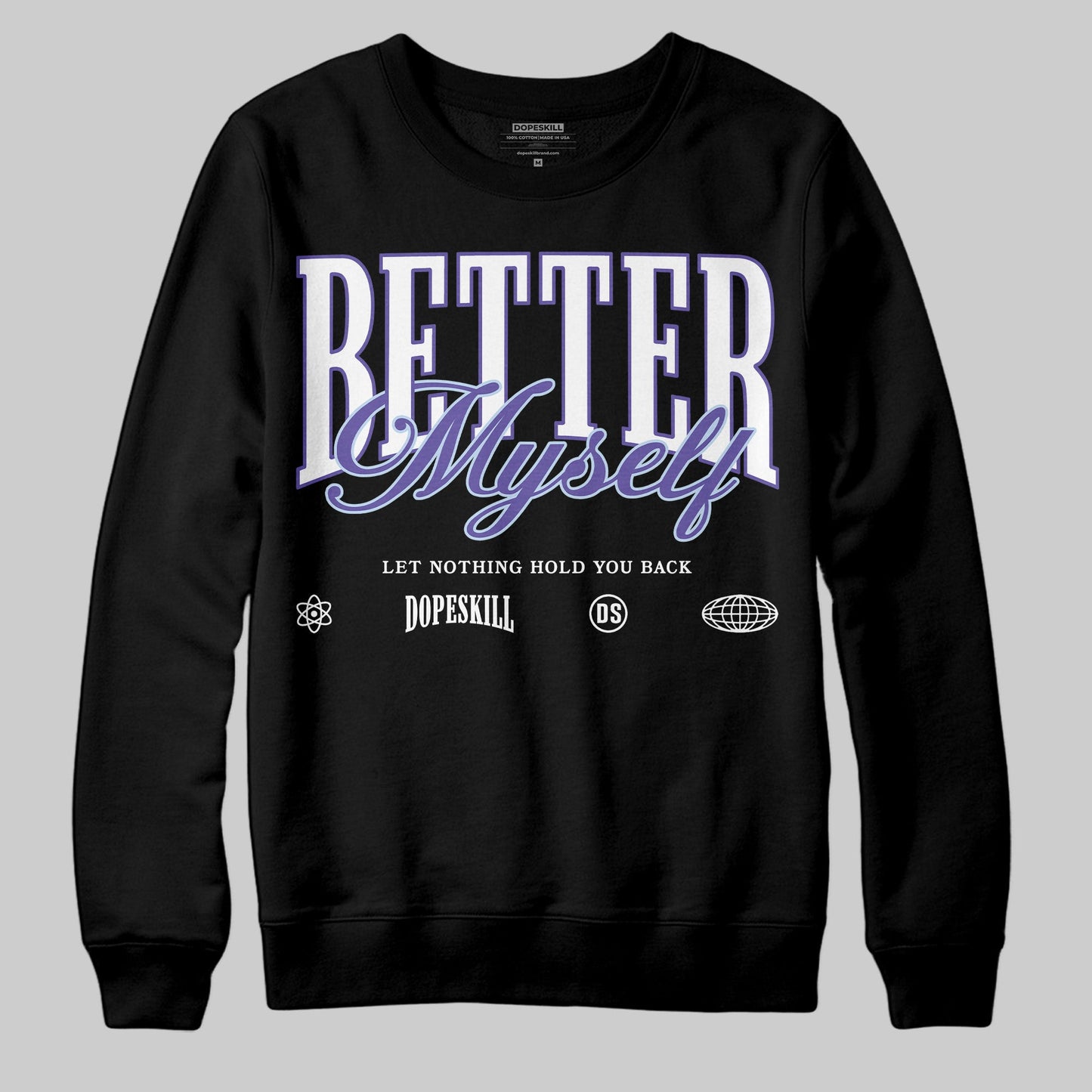 Grape 5s DopeSkill Sweatshirt Better Myself Graphic