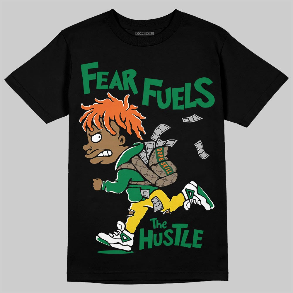 Green Collection DopeSkill T-Shirt Fear Fuels The Hustle Graphic