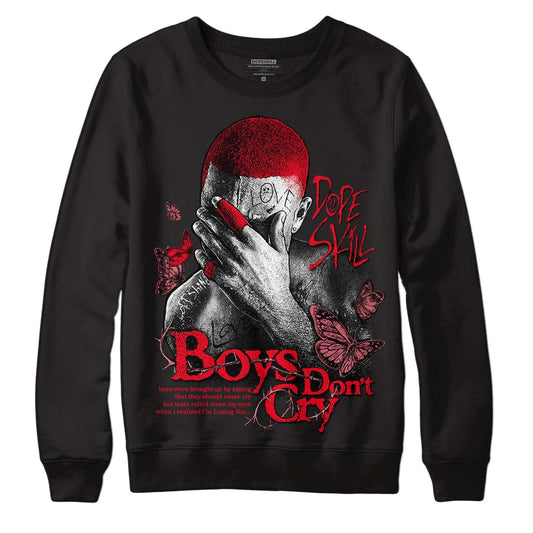 Red Thunder 4s DopeSkill Sweatshirt Boys Don't Cry Graphic