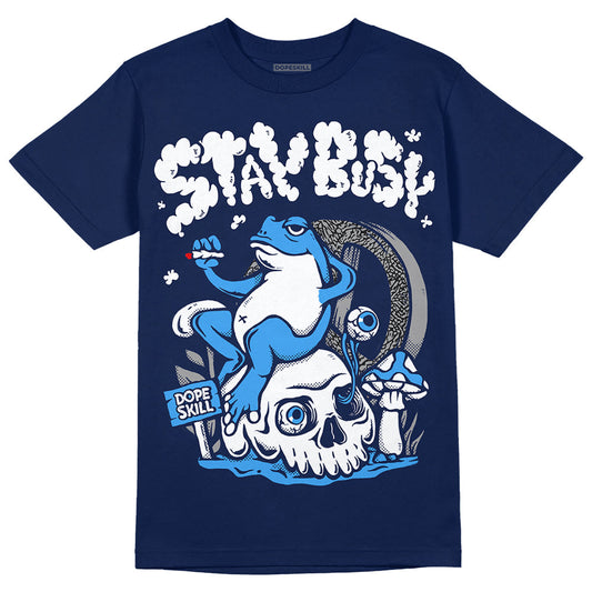 Midnight Navy 3s DopeSkill Navy T-shirt Stay Busy Graphic