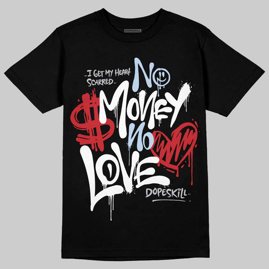 Black Metallic Reimagined 5s DopeSkill T-Shirt No Money No Love Typo Graphic