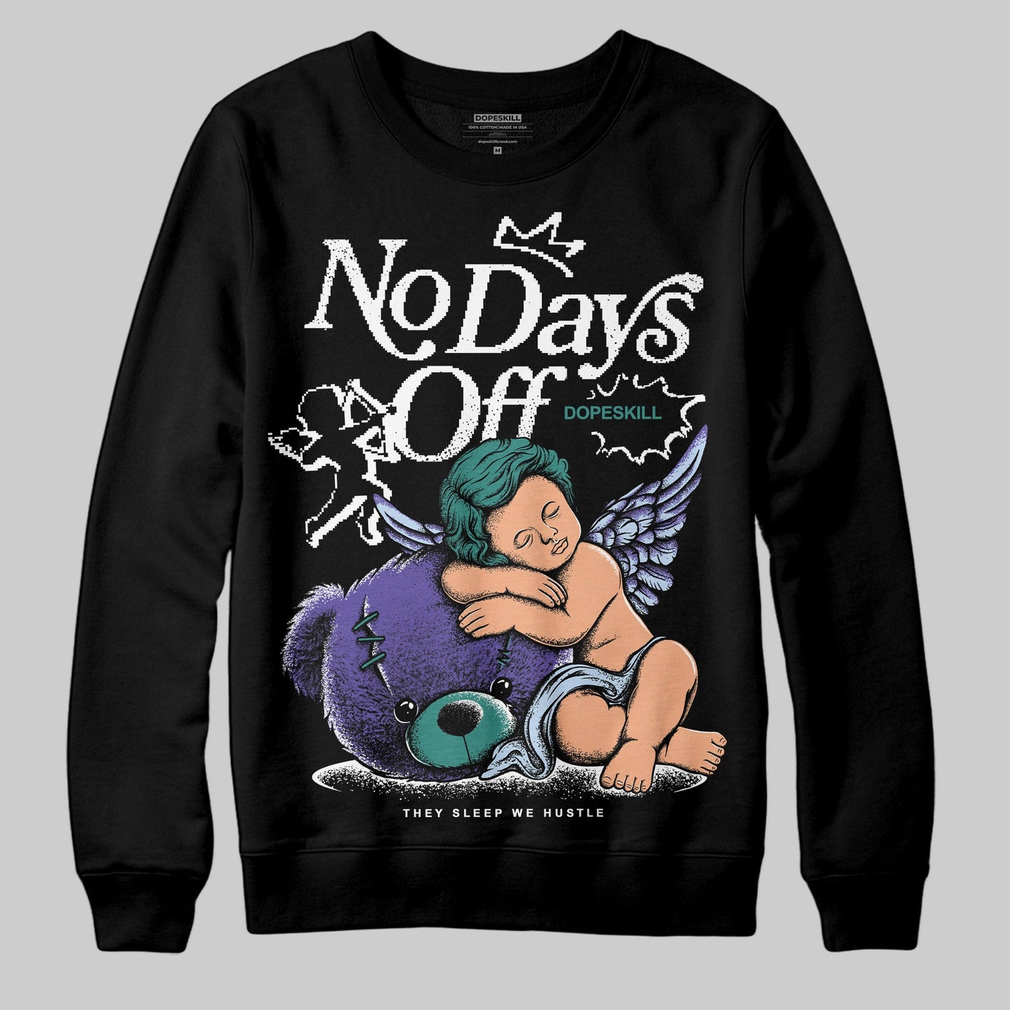 Grape 5s DopeSkill Sweatshirt New No Days Off Graphic