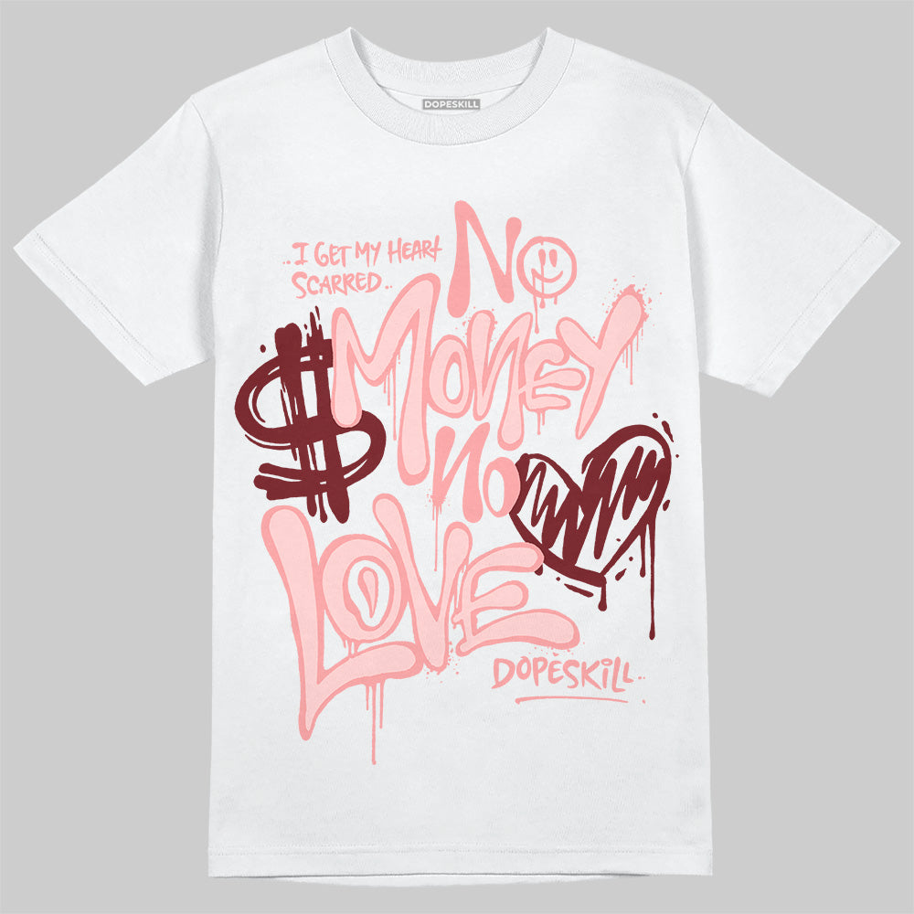 VALENTINE'S Day 3s DopeSkill T-Shirt No Money No Love Typo Graphic