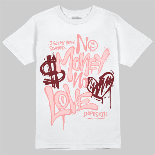 VALENTINE'S Day 3s DopeSkill T-Shirt No Money No Love Typo Graphic