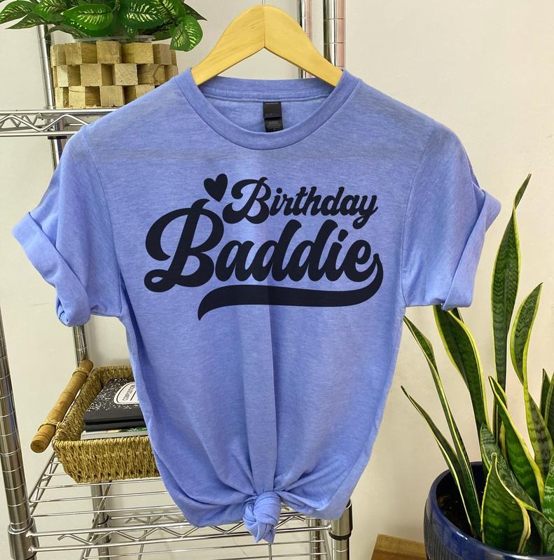# 316 - Birthday Baddie - Print Unisex Crew neck Tee T-shirt Hoodie, Sweatshirt | HypeCrazeTee.com