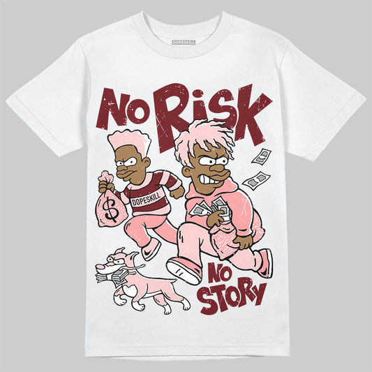 VALENTINE'S Day 3s DopeSkill T-Shirt No Risk No Story Graphic