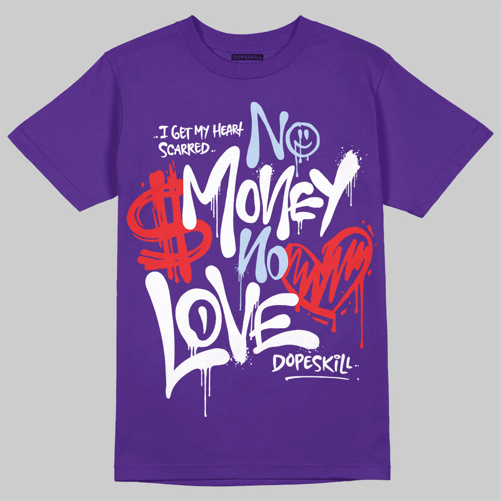 Grape 5s DopeSkill T-Shirt No Money No Love Typo Graphic