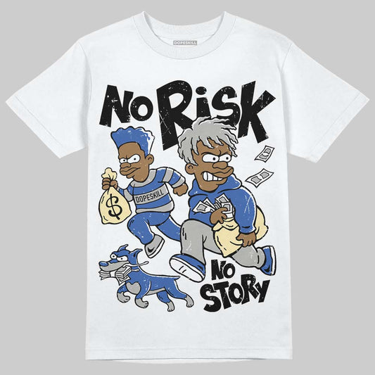 Lucky Shorts 3s DopeSkill T-Shirt No Risk No Story Graphic