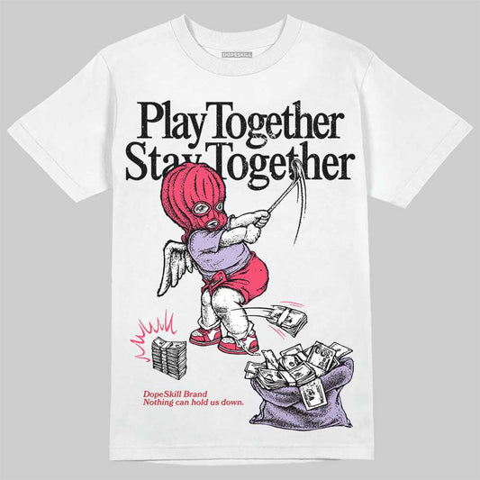 Peanut Butter Jelly 5s DopeSkill T-Shirt Play together, Stay together Graphic