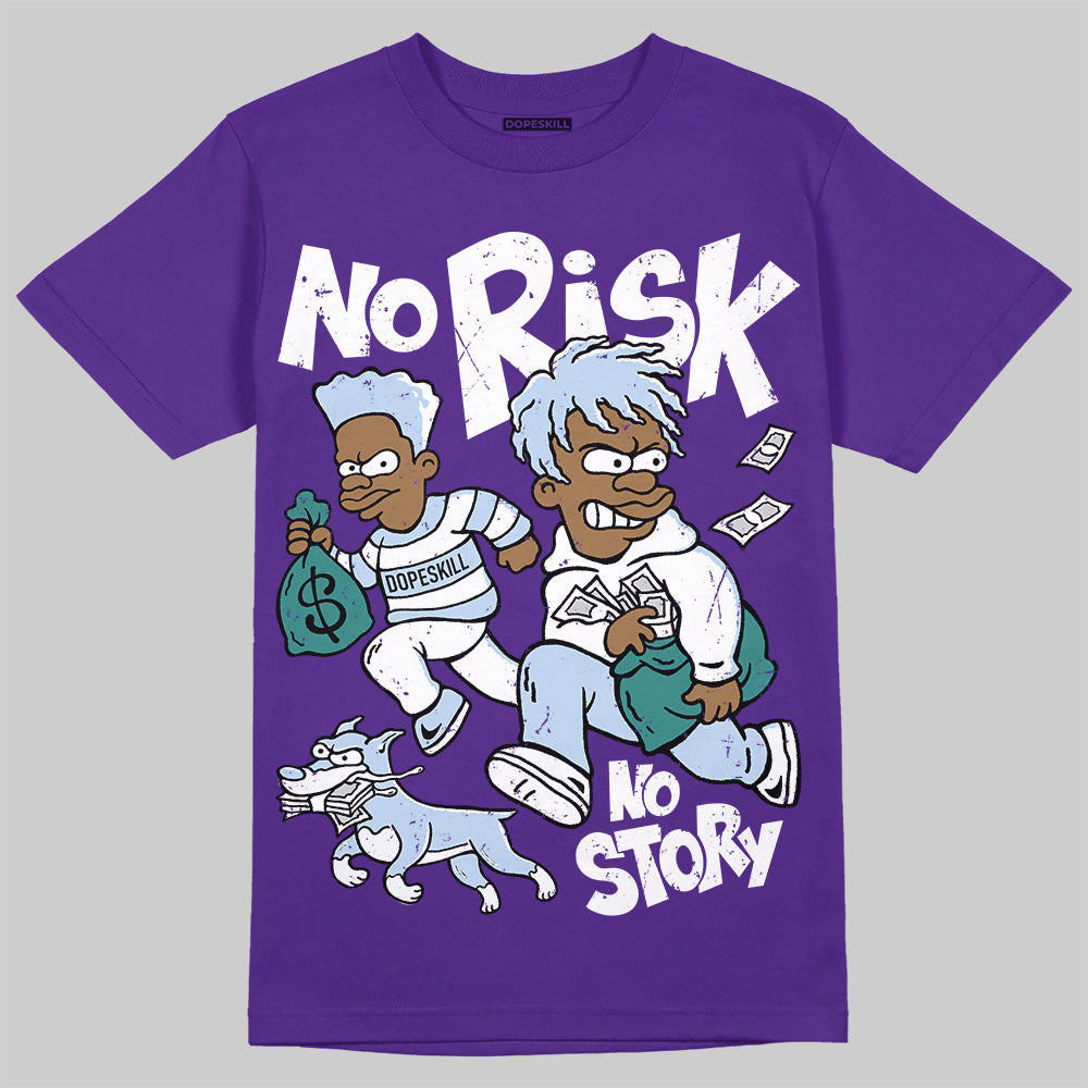 Grape 5s DopeSkill T-Shirt No Risk No Story Graphic