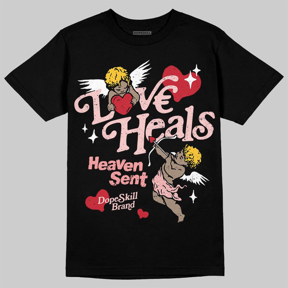 VALENTINE'S Day 3s DopeSkill T-Shirt New Love Heals Graphic