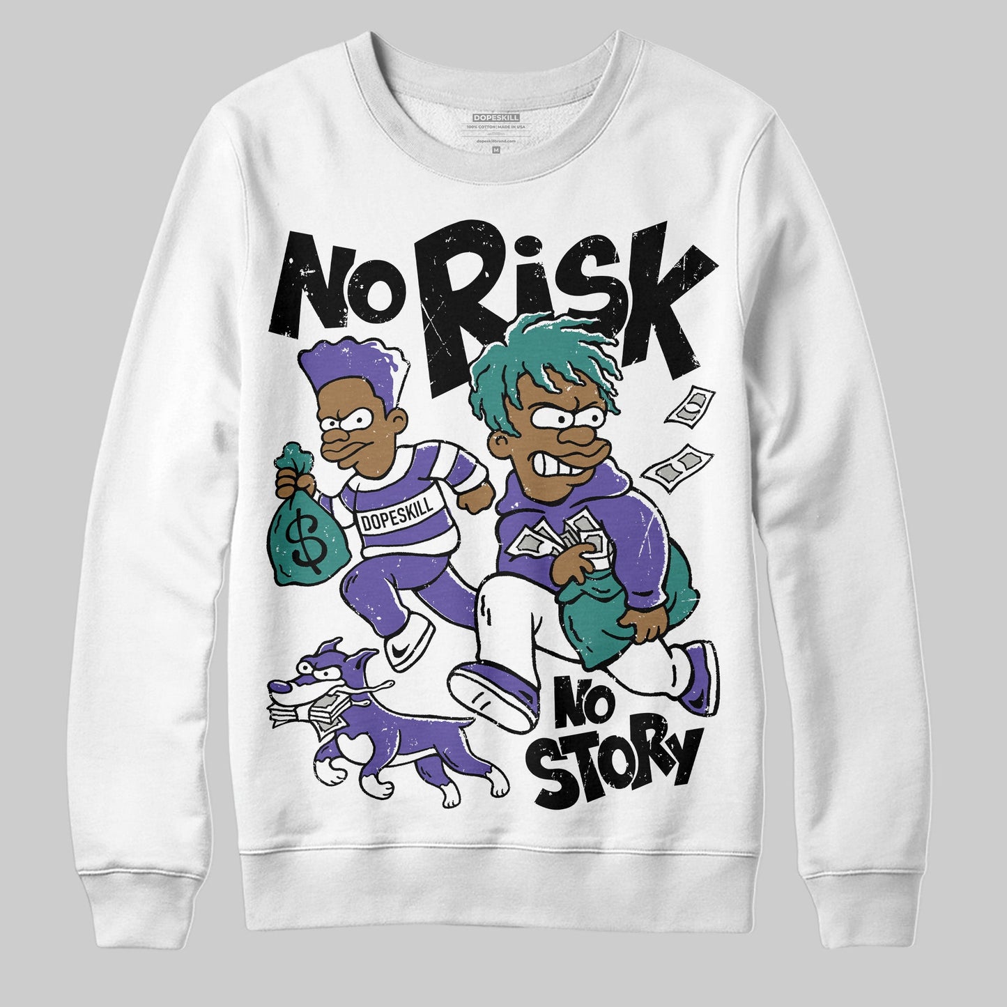 Grape 5s DopeSkill Sweatshirt No Risk No Story Graphic