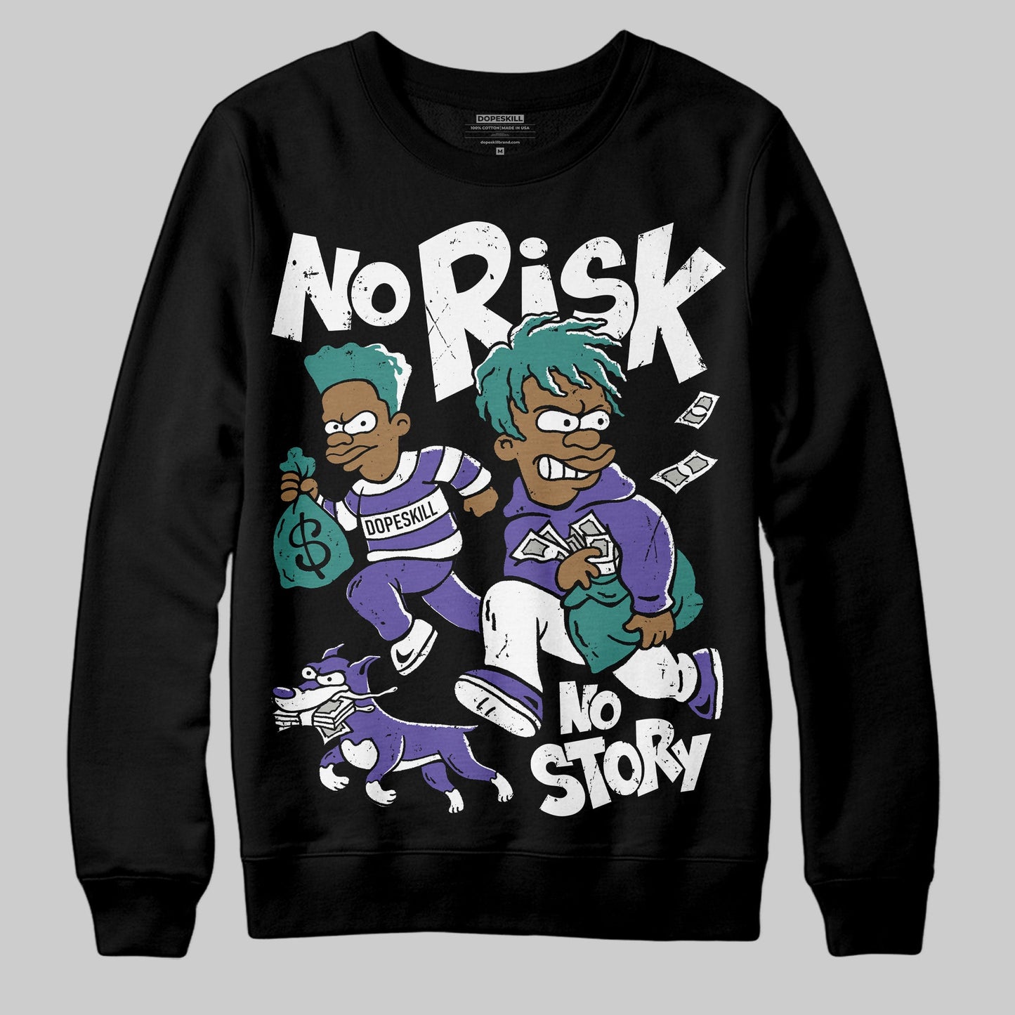 Grape 5s DopeSkill Sweatshirt No Risk No Story Graphic