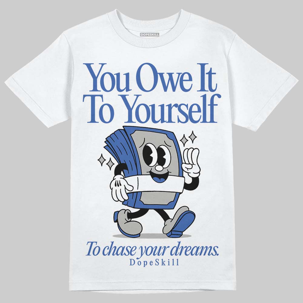 Lucky Shorts 3s DopeSkill T-Shirt Owe It To Yourself Graphic