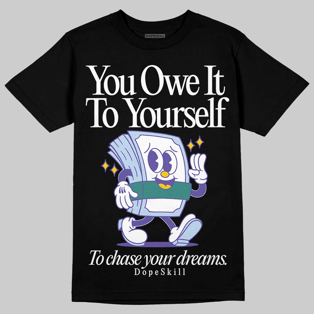 Grape 5s DopeSkill T-Shirt Owe It To Yourself Graphic