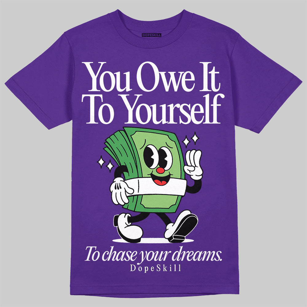 Grape 5s DopeSkill T-Shirt Owe It To Yourself Graphic