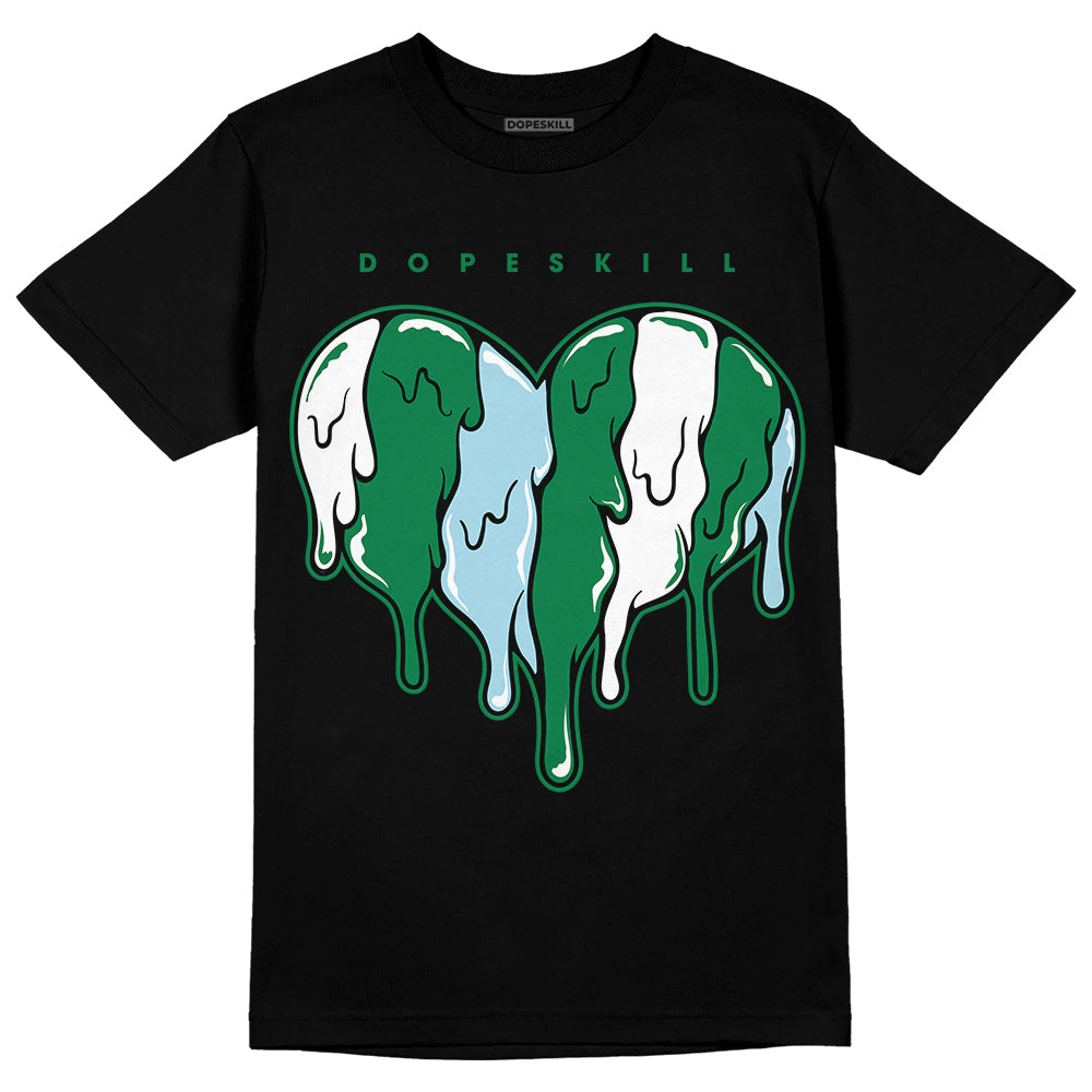 Lucky Green 5s DopeSkill T-Shirt Slime Drip Heart Graphic