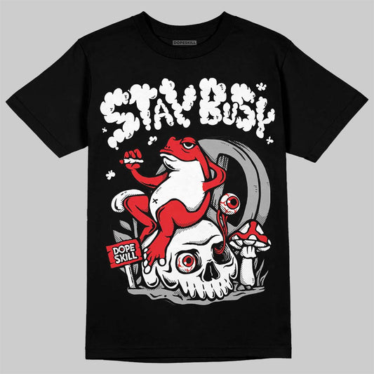 White Thunder 4s DopeSkill T-Shirt Stay Busy Graphic