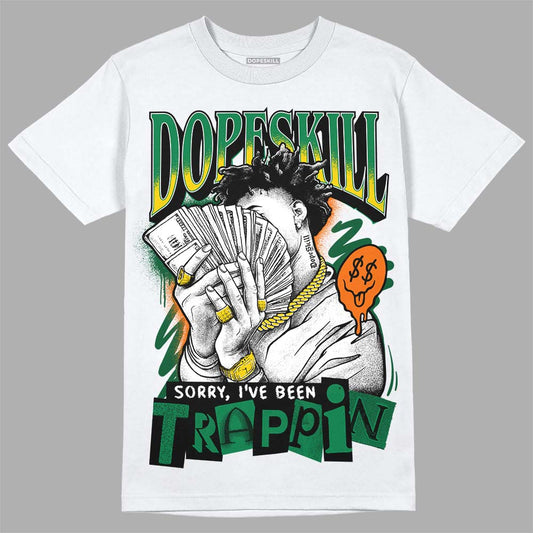 Green Collection DopeSkill T-Shirt Sorry I've Been Trappin Graphic